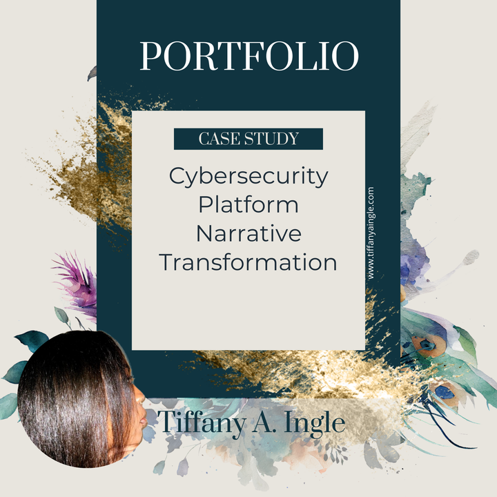 Case Study: Cybersecurity Platform Narrative Transformation